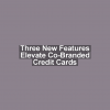 Three New Features Elevate Co-Branded Credit Cards